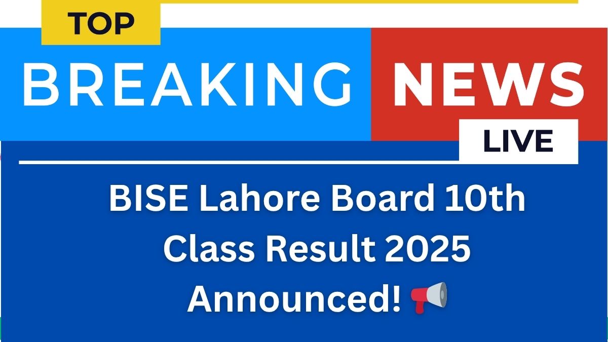 BISE Lahore Board 10th Class Result 2025 Announced! 📢