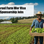 Farm Jobs in israel With Visa Sponsorship 2025